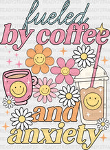 Fueled By Coffee And Anxiety - Dtf Transfer