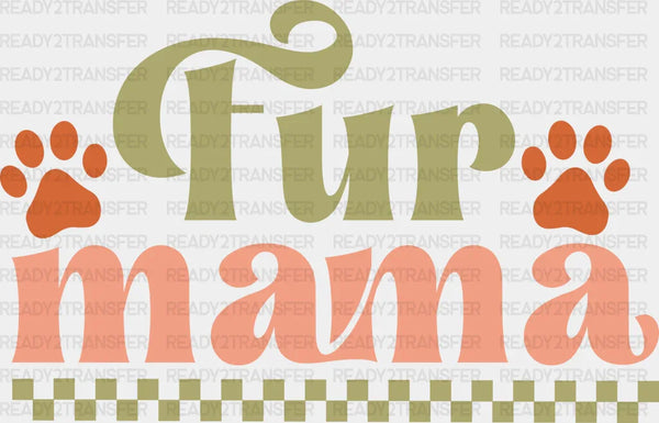 Fur Mama Checkered Design - Dogs Iron On DTF Transfer