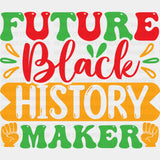 Future Black History Maker - Month Dtf Heat Transfer