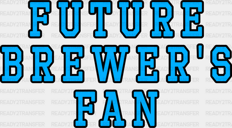 Future Brewer’s Fan Father’s Day Dtf Transfer