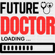 Future Doctor Loading - Medical School DTF Transfers ready2transfer Dark Color Design (See Imaging)