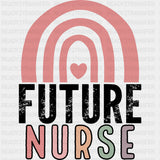 Future Nurse, Pink Rainbow - Nurse DTF Transfers ready2transfer Dark Color Design (See Imaging)