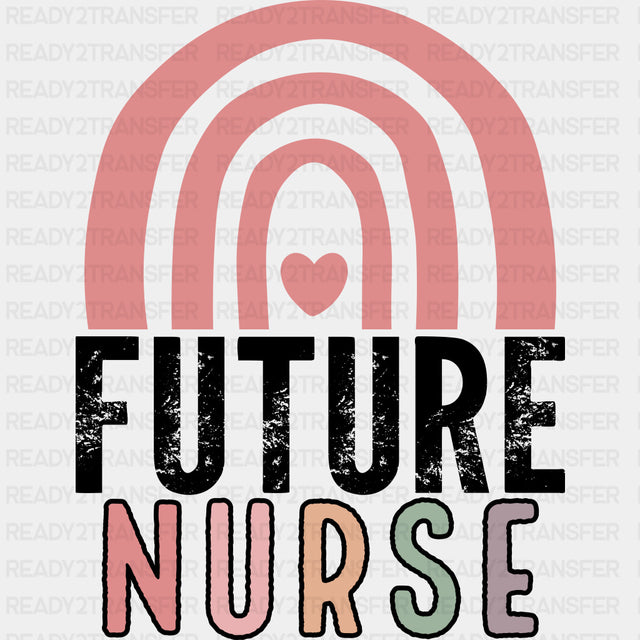 Future Nurse, Pink Rainbow - Nurse DTF Transfers ready2transfer Dark Color Design (See Imaging)
