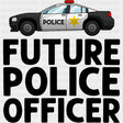Future Police Officer, Police Car - Police DTF Transfers ready2transfer Dark Color Design (See Imaging)