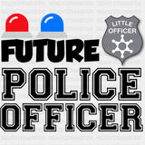 Future Police Officer - Police DTF Transfers ready2transfer Dark Color Design (See Imaging)