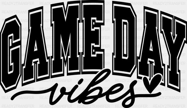 Game Day Vibes - Gameday DTF Heat Transfer
