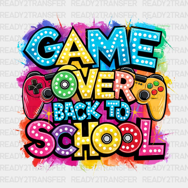 Game Over Back To School - Dtf Heat Transfer