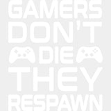 Gamers Don't Die - Video Game DTF Heat Transfer ready2transfer Light Color Design ( See imaging )