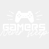 Gamers Never Sleep - Video Game DTF Heat Transfer ready2transfer Light Color Design ( See imaging )