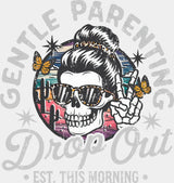 Gentle Parenting Drop Out EST. This Morning - Mother’s Day DTF Transfer Adult Unisex - S & M (10’’) / Light Color