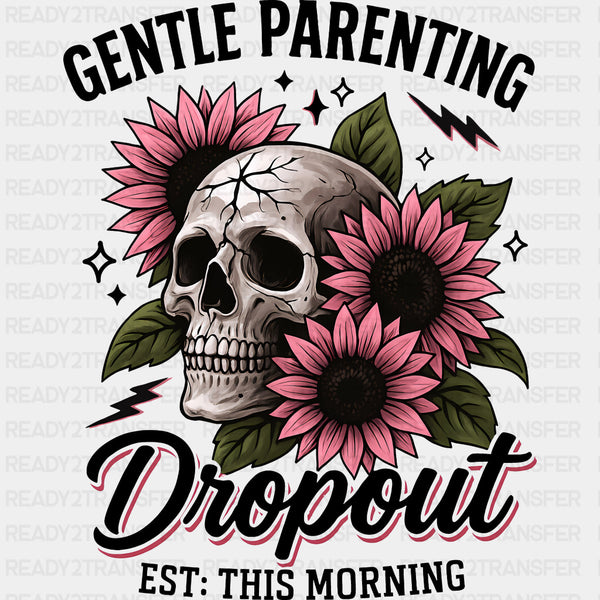 Gentle Parenting Dropout, Skull & Flowers - Parents DTF Transfers