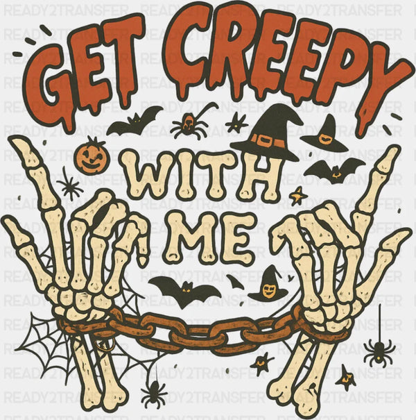 Get Creepy With Me - Halloween DTF Transfer