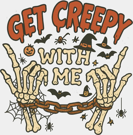 Get Creepy With Me Halloween DTF Transfer Adult Unisex S & M (10’’) / Light Color Design (See Imaging)