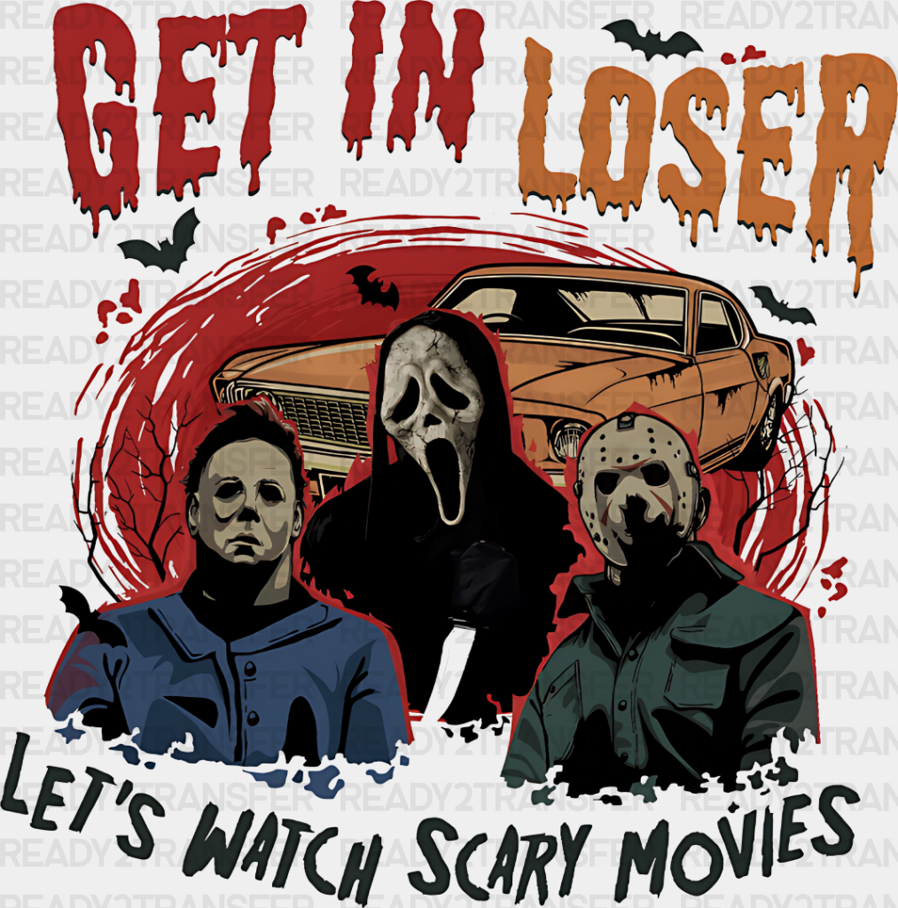 Get In Let’s Watch Scary Movies - Halloween Iron On Dtf Transfer Adult Unisex S & M (10’’) /