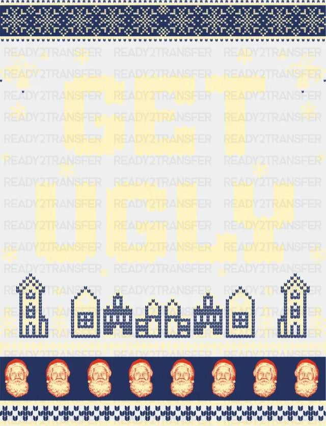 Get Ugly - Christmas DTF Transfer