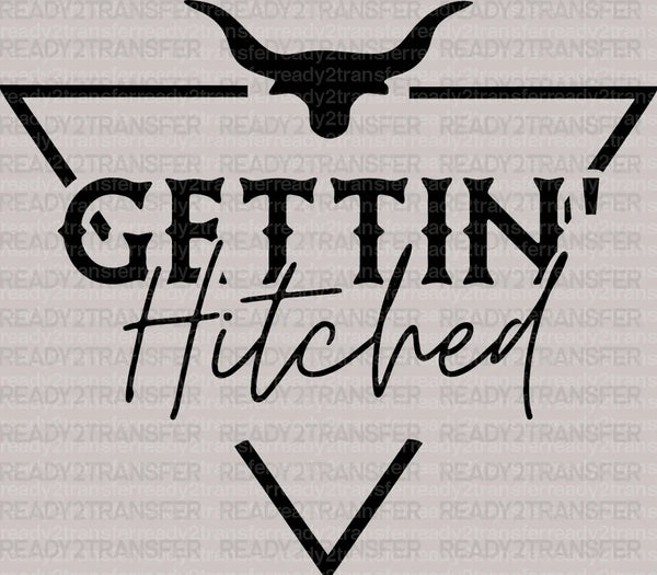 GETTIN Hitched DTF Transfer