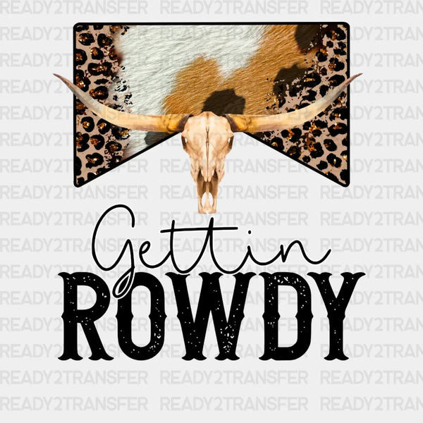 Gettin ROWDY Cow Figure Bull DTF Transfer