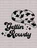 Gettin Rowdy COWBOY HAT DTF Transfer ready2transfer Black