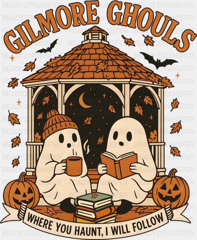 Gilmore Ghouls Where You Haunt I Will Follow Halloween DTF Transfer Adult Unisex S & M (10’’) / Dark Color Design (See