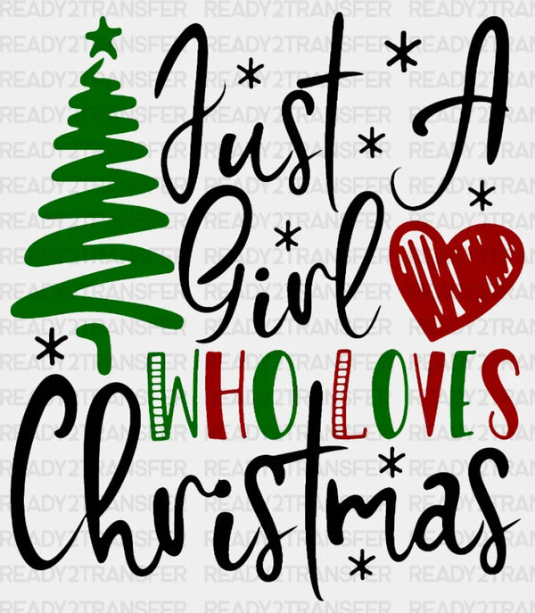 Girl Who Loves Christmas DTF Transfer