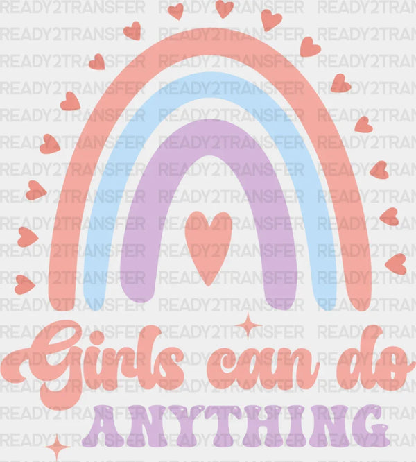 Girls Can Do Anything - Kids DTF heat transfer