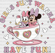 Girls Just Wanna Have Fun Disney Dtf Transfer