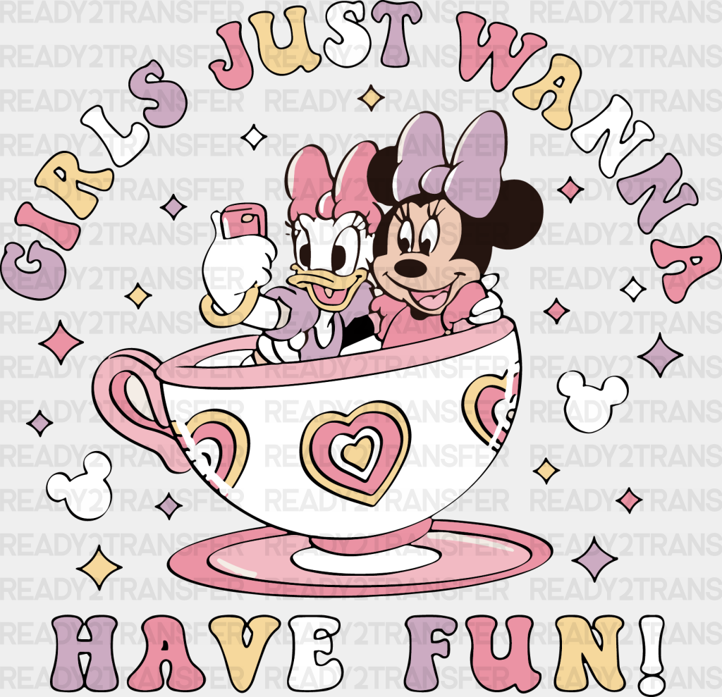 Girls Just Wanna Have Fun Disney Dtf Transfer