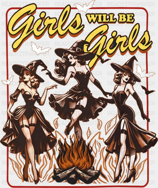 Girls Will Be Girls Vintage - Halloween DTF Transfer