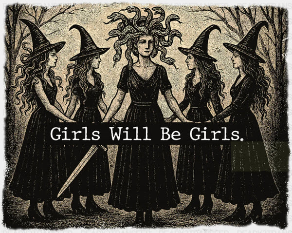 Girls Will Be Girls Witches Design - Halloween DTF Transfer