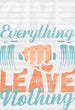 Give Everything Leave - Gym DTF Heat Transfer ready2transfer White