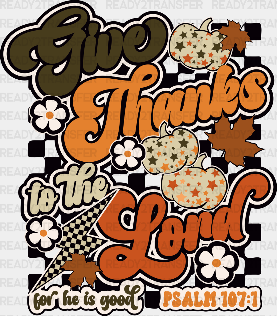 Give Thanks To The Lord - Thanksgiving Dtf Transfer Adult Unisex S & M (10’’) / Dark Color