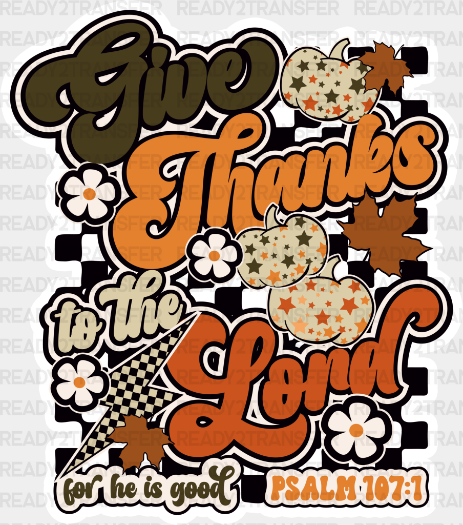 Give Thanks To The Lord - Thanksgiving Dtf Transfer Adult Unisex S & M (10’’) / Light Color