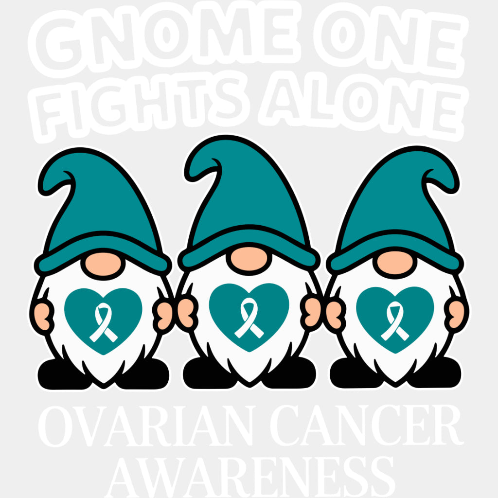 Gnome One Fights Alone - Ovarian Cancer DTF Transfers - Adult Unisex - S & M (10’’) / Light Color Design (See Imaging)