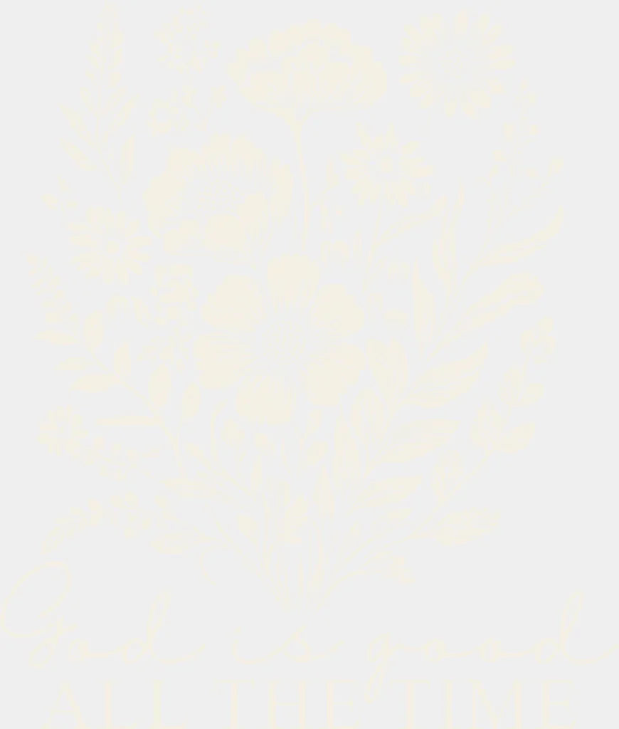 God Is Good All The Time B&W Flowers - Christianity DTF Transfer Adult Unisex - S & M (10’’) / Light Color Design (See