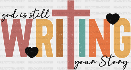 God Is Writing Your Story - Christianity Dtf Heat Transfer Adult Unisex S & M (10’’) / Light