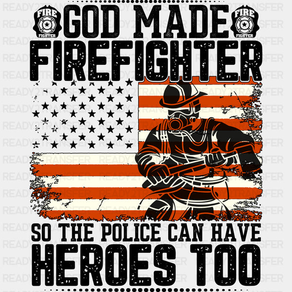 God Made Firefighter - Fire Department DTF Transfers