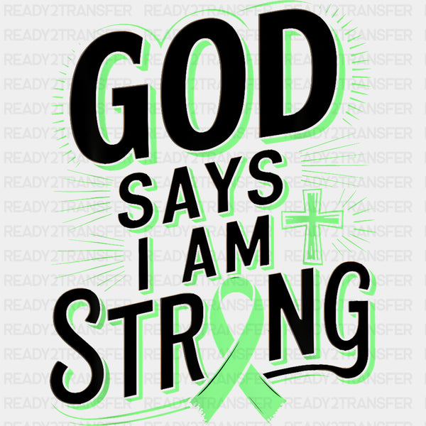 God Says I Am Strong - Lymphoma DTF Transfers