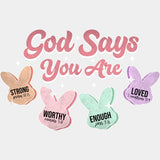God Says You Are - Easter DTF Transfer Adult Unisex - S & M (10’’) / Light Color Design (See Imaging)