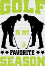 Golf Is My Favorite Season - Dtf Heat Transfer Adult Unisex S & M (10’’) / Black