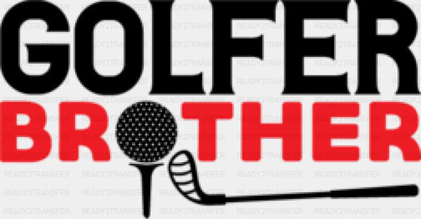 Golfer Brother - Golf DTF Heat Transfer