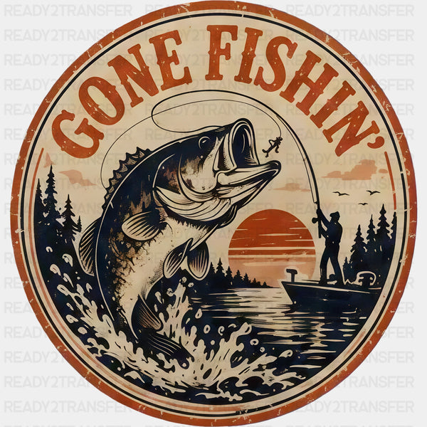 Gone Fishin' - Fishing DTF Transfers