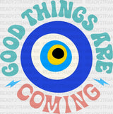 GOOD THINGS ARE COMING DTF Transfer ready2transfer