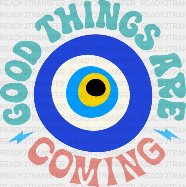 GOOD THINGS ARE COMING DTF Transfer ready2transfer