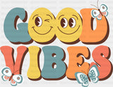 Good Vibes Butterflies - Good Vibes DTF Transfer