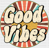 Good Vibes Circular Design - Good Vibes DTF Transfer