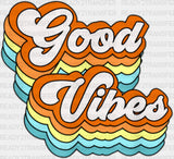 Good Vibes Colorful Design - Dtf Transfer