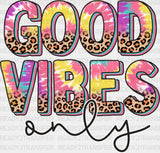 Good Vibes Only Colorful Leopard Design - Dtf Transfer