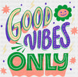 Good Vibes Only - Good Vibes DTF Transfer