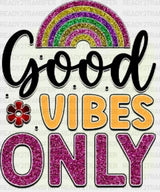 Good Vibes Only Dtf Transfer