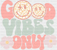 Good Vibes Only Pink And Green - Good Vibes DTF Transfer